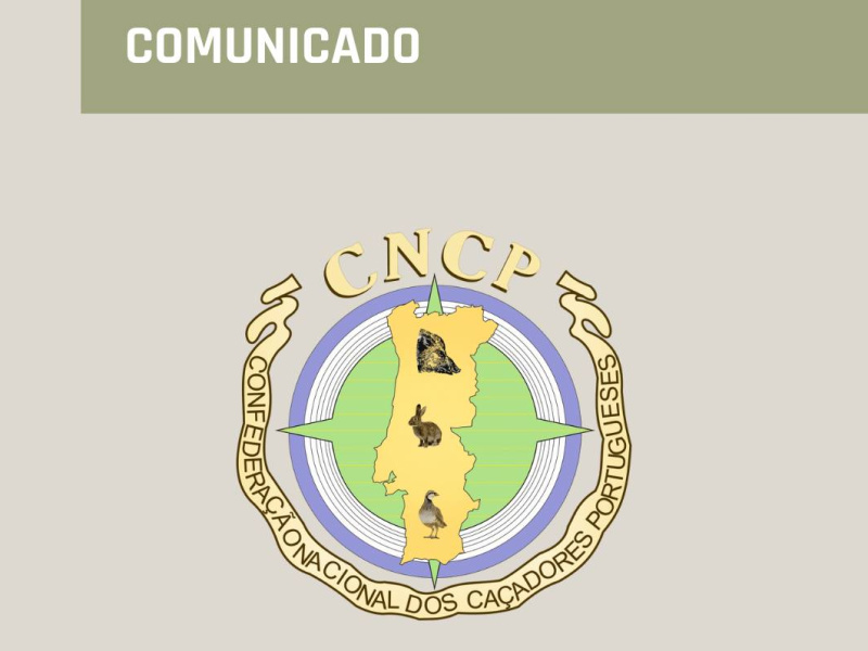Comunicado da Confederação Nacional dos Caçadores Portugueses